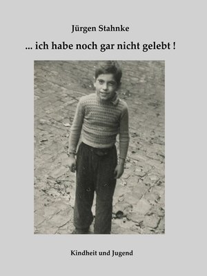cover image of ... ich habe noch gar nicht gelebt!